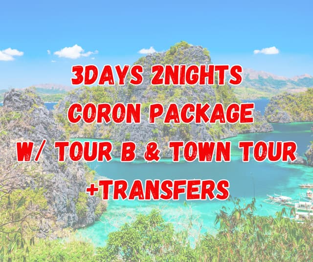 3D2N Coron Package with Coron Island Tour B and Town Tour + Transfers (Casa Montemar or R2R Tourist Inn or any similar Hotel)