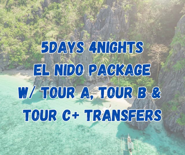 5D4N El Nido Package Tour A, Tour B, and Tour C + Transfer (Rockview or P. Gomez or any similar Hotel)